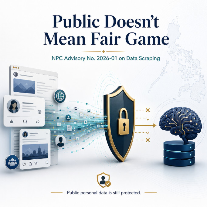 Public Doesn’t Mean Free For All: What NPC Advisory No. 2026-01 Means for Your Data&nbsp;Practices